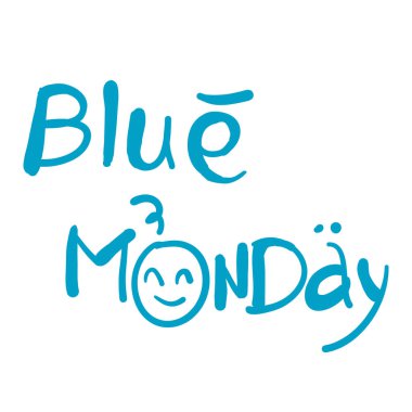 Happy blue monday quote typography Vector The most depressing day of the year in doodle illustration style clipart