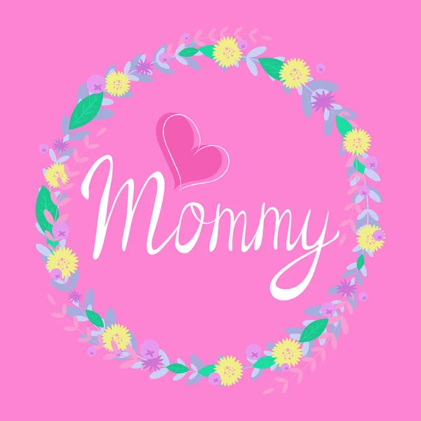 矢量图解 在花环里有一颗粉红的心的手写字妈妈 国际妇女日 母亲节的节日概念 明信片 印刷品 笔记本的艺术 — 图库矢量图片