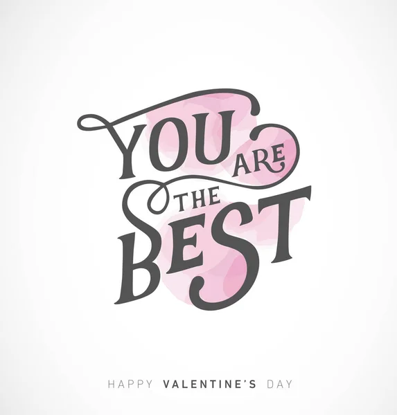 Usted es el mejor - Diseño de tipografía del día de San Valentín con elemento de niebla rosa para la tarjeta de felicitación — Vector de stock