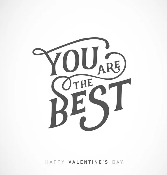 Eres el mejor - Feliz día de San Valentín Lettering Card en estilo vintage sobre fondo blanco — Vector de stock