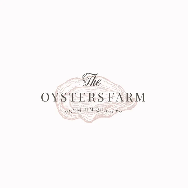 Die Austern Farm abstrakte Vektorzeichen, Symbol oder Logo-Vorlage. Elegante Oyster-Zeichnungsskizze mit edler Retro-Typografie. Vintage Luxus Emblem. — Stockvektor