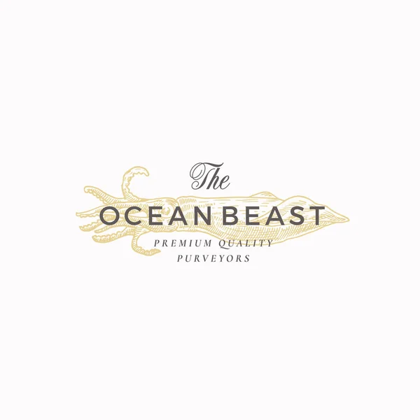 The Ocean Beast Premium Quality Natural Seafood Purveyors. Signo de vector abstracto, símbolo o plantilla de logotipo. Elegante calamar dibujado a mano boceto con tipografía retro con clase. Emblema de lujo vintage . — Vector de stock