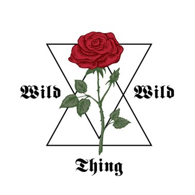 Wild Thing Slogan Tişört Tasarım Şablonu. Soyut Vektör Giysi İllüstrasyon İşareti. Slogan Gotik Tipografi Etiketli El Çizimi Gülü.