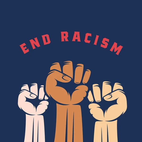 Poings activistes avec différentes couleurs de peau et fin du racisme Texte. Vecteur abstrait Anti Raciste, Grève ou autre Étiquette de protestation, emblème ou modèle de carte . — Image vectorielle
