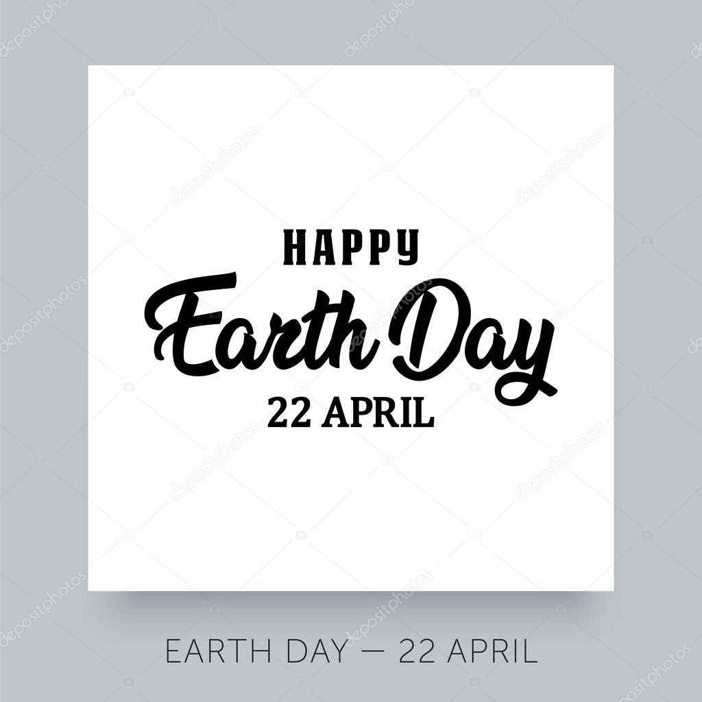 Happy Earth Day hand lettering. Vector logo for your design, banner, poster. Good use illustration to for environment safety celebration.