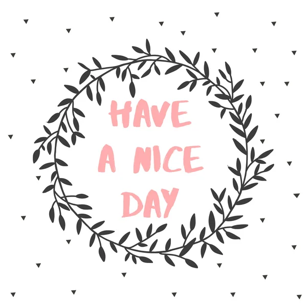 Have a nice day nature lettering poster — Stock vektor