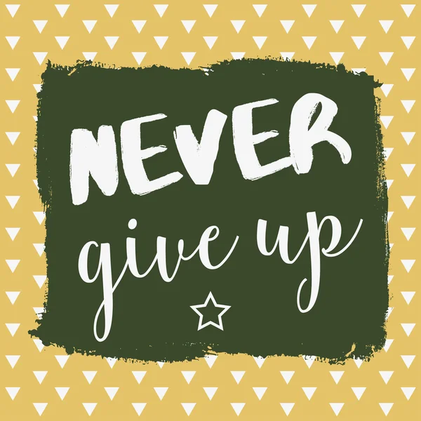 Motivation poster never give up — Stock Vector