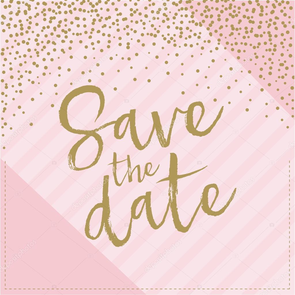 Save the date hand drawn with confetti. Pink and gold collor