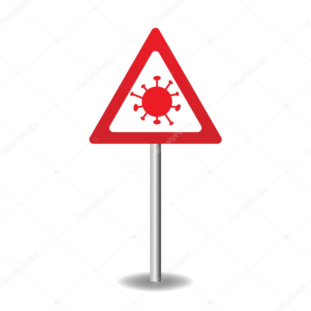 Coronavirus - caution road Sign. Stop the virus spreading. Warning about Coronavirus outbreak. COVID-19 danger and public health risk disease outbreak. Pandemic. Vector illustration.