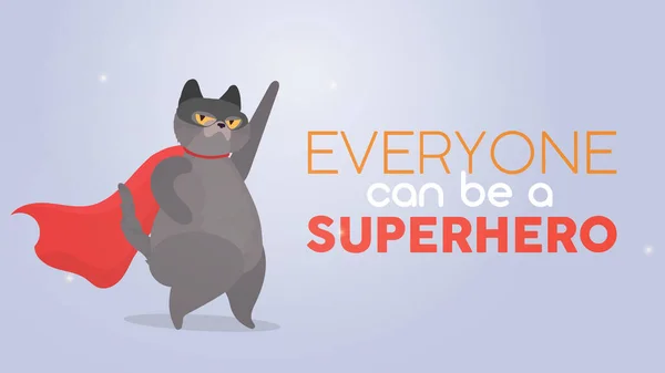 誰でもスーパーヒーローになれる グレーのモチベーションバナー マスクと赤いマントのスーパー猫 面白い猫は真剣な表情でスーパーヒーローです — ストックベクタ