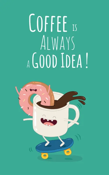 Ο καφές είναι πάντα καλή ιδέα. — Διανυσματικό Αρχείο
