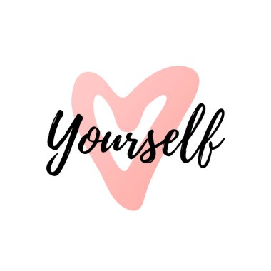 Kendini sev. Kalpli modern güzellik metni.