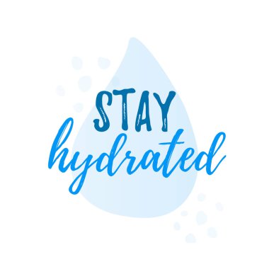 Stay hydrated yourself quote calligraphy text. Vector illustration text hydrate yourself. clipart
