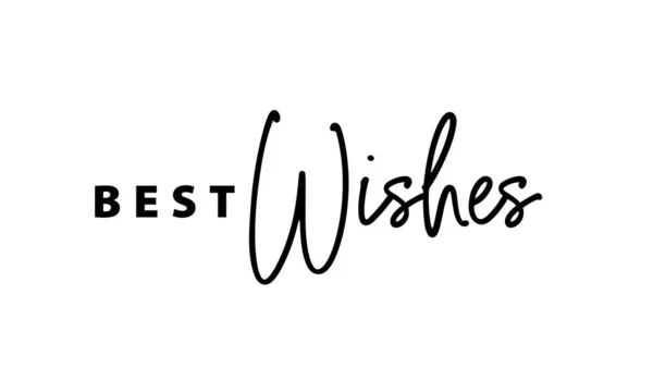 Best wishes text card quote. Greeting banner poster calligraphy inscription black text word. — Stok Vektör