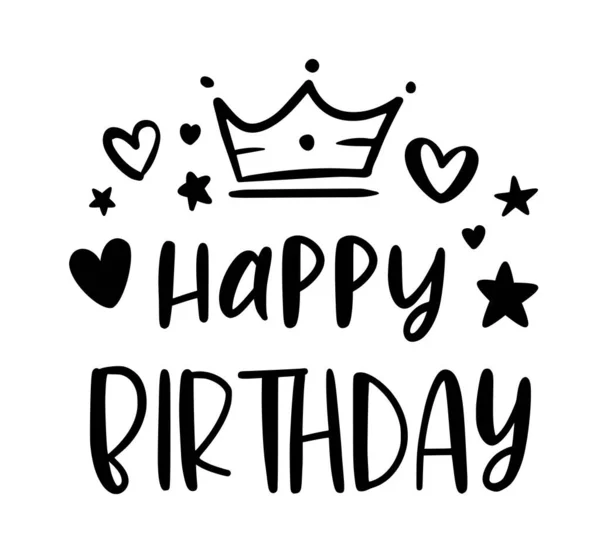 HAPPY BIRTHDAY. Handwritten modern brush lettering typography and calligraphy text with heart, stars, crown. — Stock Vector