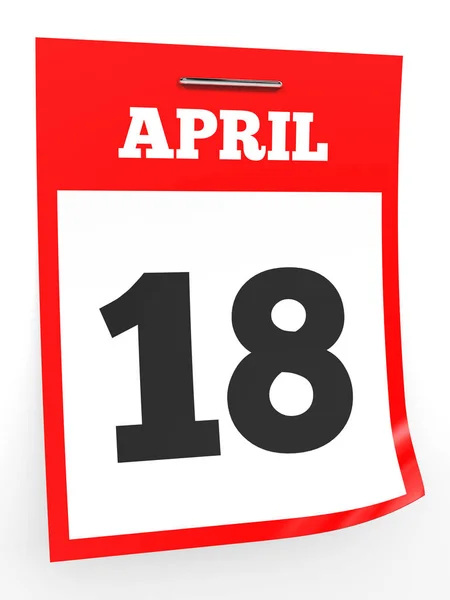 18 aprile. Calendario su sfondo bianco . — Foto Stock