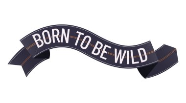 Vahşi olmak için doğmuşum. Vektör otobanındaki yazı. Illustra