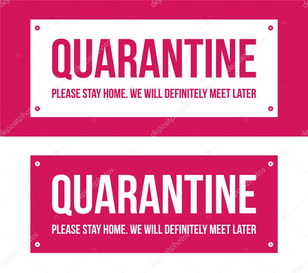 Quarantine tabs. Please Stay Home sign. Closed tabs.  .  .      .