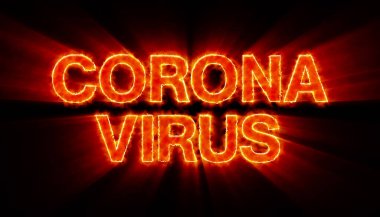 Siyah arkaplanda ateşle yazılmış Coronavirus mesajının 3D yorumlamasıName
