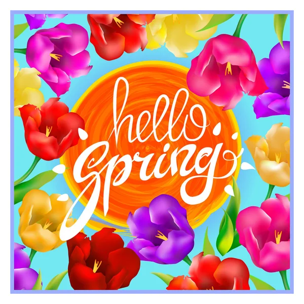 Hallo lente colotful tulpen bloemen achtergrond met belettering en wit frame. Sjabloon voor wenskaarten Postkaart op blauwe hemel, een cirkel oranje zon. Vectorillustratie Eps10. — Stockvector