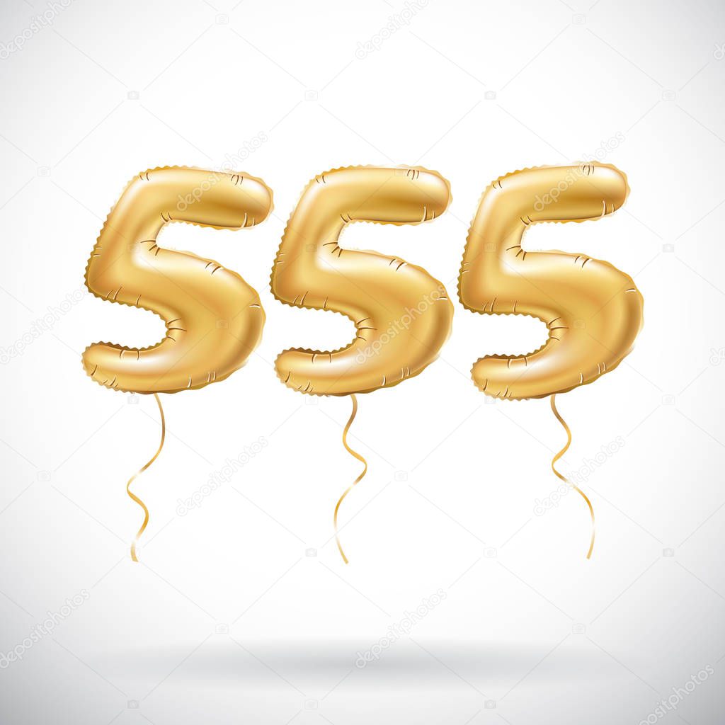 vector Golden number 555 Five hundred fifty five metallic balloon. Party decoration golden balloons. Anniversary sign for happy holiday, celebration, birthday, carnival, new year.