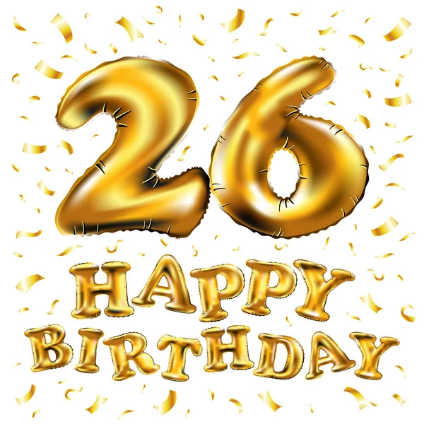 Zadowolony urodziny 26 lat rocznicy radość. 3D ilustracja z genialny złota balony & konfetti rozkosz dla unikalnych kart okolicznościowych, baner, urodziny zaproszenie, świętować rocznicę — Wektor stockowy