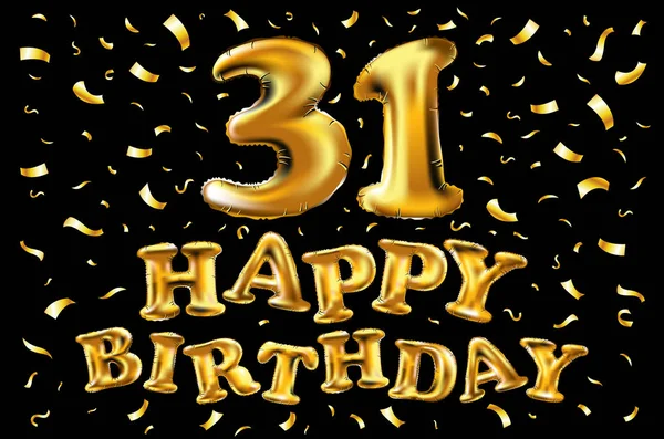 31 yıl yıldönümü, mutlu yıllar sevinç kutlama. parlak altın balonlar ve benzersiz tebrik kartı, afiş, doğum günü davetiyesi, zevk konfeti ile 3D illüstrasyon kutlamak yıldönümü. — Stok Vektör