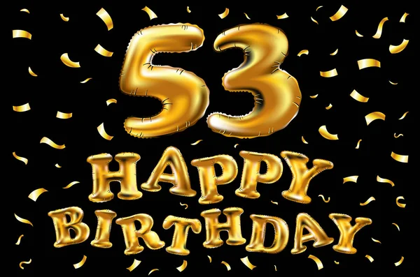 Mutlu yıllar 53th kutlama altın balonlar ve altın konfeti pırıltılar vektör. tebrik kartı, davet ve kutlama parti elli üç 53 yıldır sanat için 3D çizim tasarım — Stok Vektör