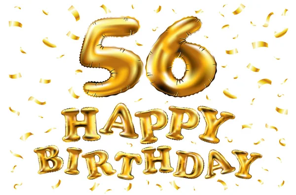 Vector feliz cumpleaños 56ª celebración globos de oro y purpurina de confeti de oro. Diseño de ilustración 3d para su tarjeta de felicitación, invitación y fiesta de celebración de cincuenta y seis 56 años blanco — Vector de stock