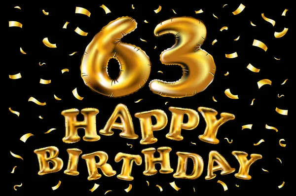 Vector feliz cumpleaños 63ª celebración globos de oro y purpurina de confeti de oro. Diseño de ilustración 3d para su tarjeta de felicitación, invitación y fiesta de celebración de sesenta y tres 63 años negro — Vector de stock