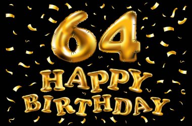 iyi ki doğdun 64 kutlama altın balonlar ve altın konfeti pırıltılar vektör. tebrik kartı, davet ve altmış dört 64 yıl siyah kutlama partisi için 3D çizim tasarım