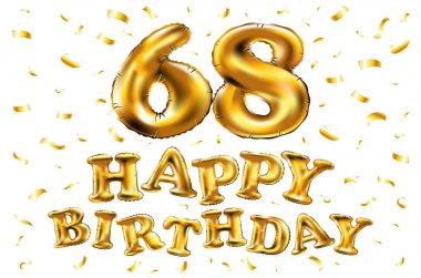 iyi ki doğdun 68 kutlama altın balonlar ve altın konfeti pırıltılar vektör. tebrik kartı, davet ve altmış sekiz 68 yıl Beyaz kutlama partisi için 3D çizim tasarım