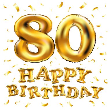 iyi ki doğdun 80 kutlama altın balonlar ve altın konfeti pırıltılar vektör. tebrik kartı, davet ve 80 80 yıl Beyaz kutlama partisi için 3D çizim tasarım