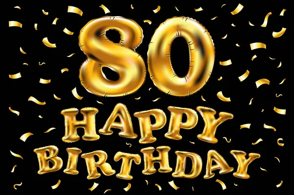 Vector feliz cumpleaños 80 celebración globos de oro y purpurina de confeti de oro. Diseño de ilustración 3d para su tarjeta de felicitación, invitación y fiesta de celebración de ochenta 80 años negro — Vector de stock