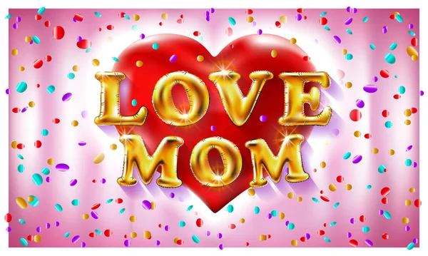 I love mom, gold ballons and red heart font type with heart sign. vector pink background colorfull confetti — Stock vektor