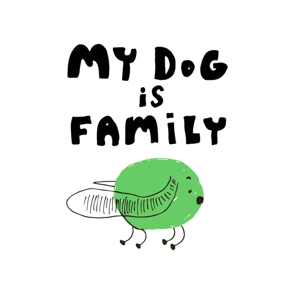 手绘黑字我的狗是家人和可爱的狗 设计的矢量图解 — 图库矢量图片