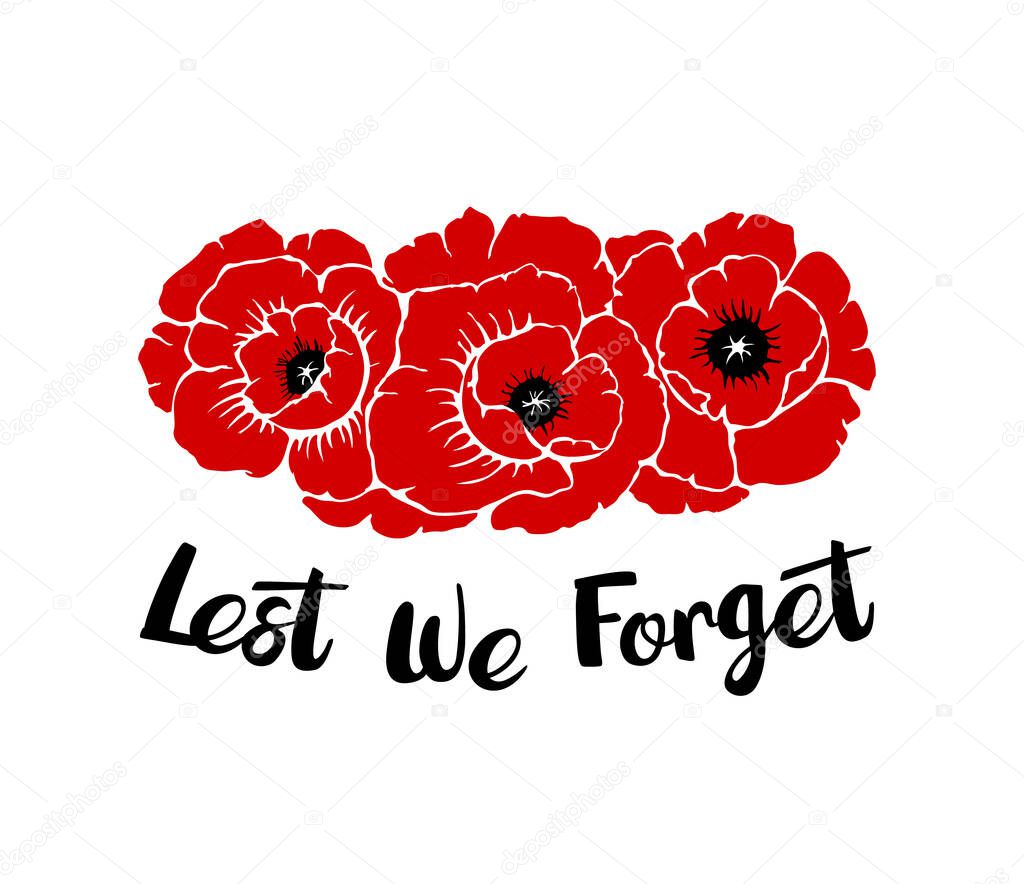 Silhouettes of three poppies flowers isolated on a white background with phrase Lest we forget. Temaplate for Anzac or Rememberance day. Vector illustration drawing in hand drawn style.