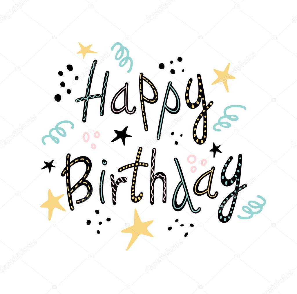 Happy Birthday phrase illustration, design for greeting cards, Birthday card, invitation. Isolated on white birthday text, lettering composition with design elements. Vector illustration.