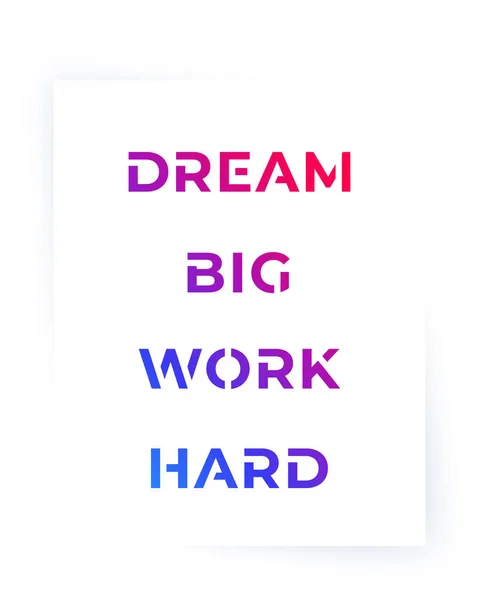 Motivation citat, Drøm stort, arbejde hårdt, vektor – Stock-vektor