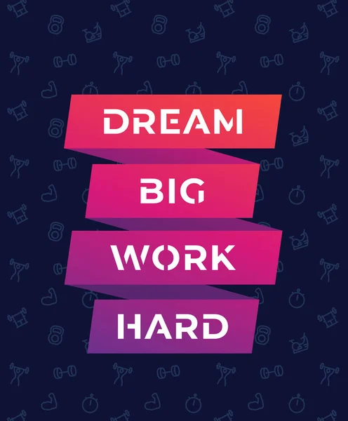 Citation de motivation, Rêve grand, travailler dur, affiche — Image vectorielle