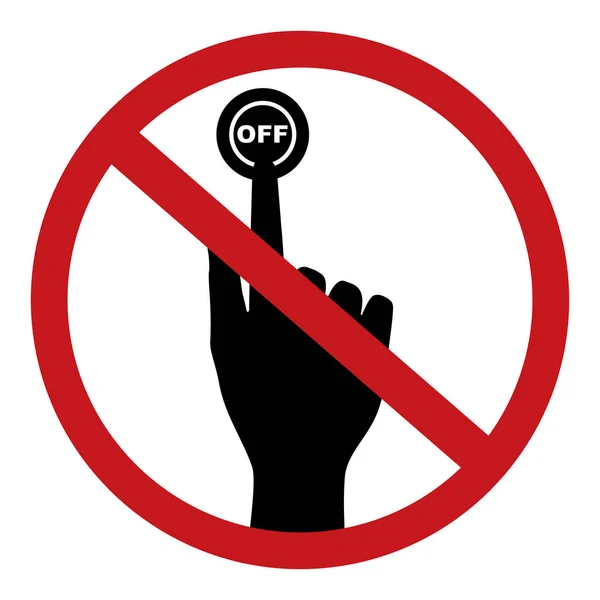 Druk niet op de knop off. Vector illustratie verboden cirkel — Stockvector