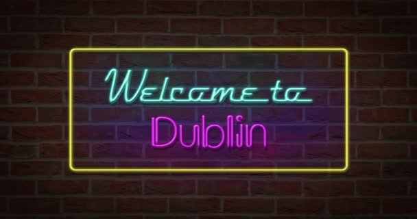 Neonskylt Text Välkommen Till Dublin Tegel Bakgrunden — Stockvideo