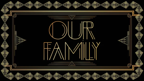 Art Deco Unsere Familie Text Goldene Dekorative Grußkarte Schild Mit — Stockvektor