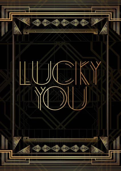Art Deco Lucky mesajı. Altın dekoratif tebrik kartı, eski harflerle imzala..