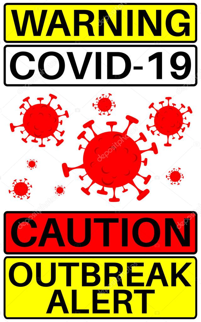 Warning COVID-19 Sign. Vector illustrated concept with Caution and Outbreak Alert text.