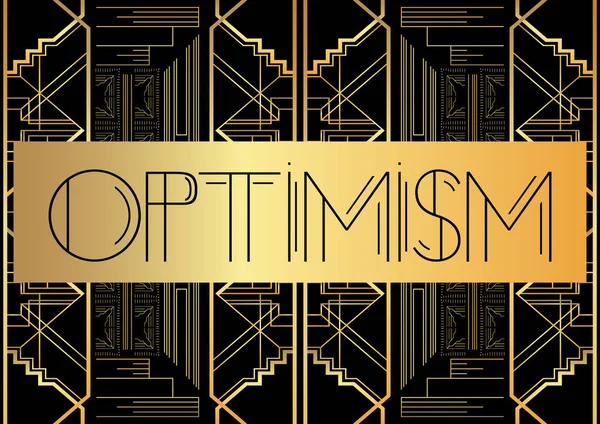 Art Deco Optimismus Text Dekorative Grußkarte Schild Mit Vintage Lettern — Stockvektor