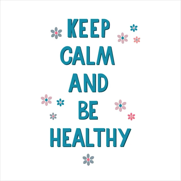Keep Calm Healthy Vector Hand Drawn Lettering Great Shirts Posters — Stock Vector