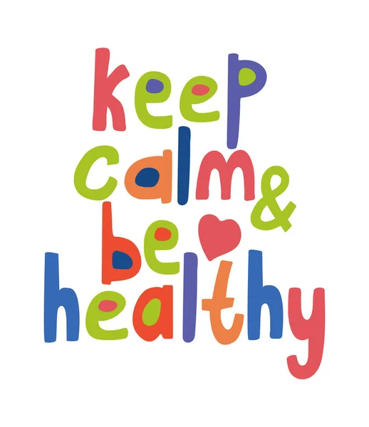 Keep Calm Healthy Vector Hand Drawn Lettering Great Posters Cards — Stock Vector