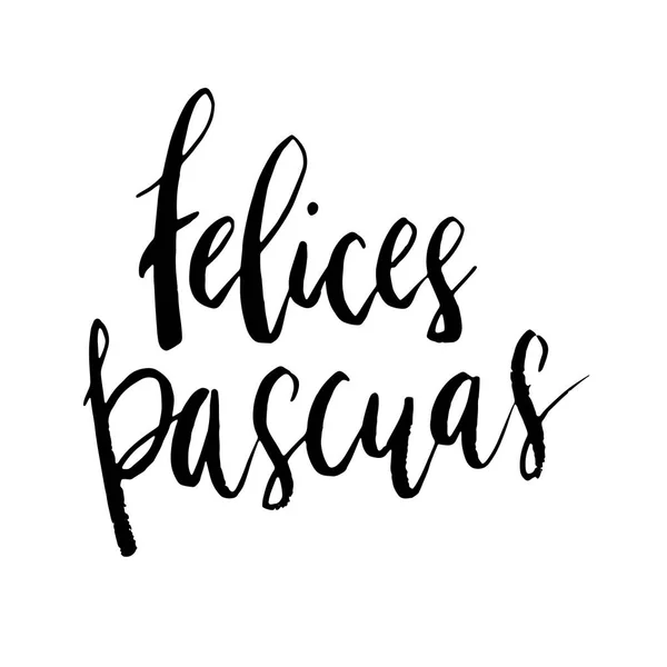 Felices Pascuas Joyeuses Pâques en espagnol écrit à la main lettrage pinceau isolé sur blanc . — Image vectorielle