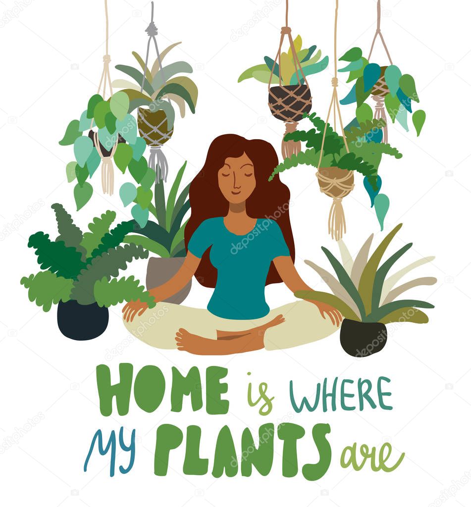 Urban interior decorative vector illustration isolated. Hand drawn art woman in meditation pose surrounded by green potted plants, cacti, ficus, succulents. Lettering phrase Home is where my plants are.